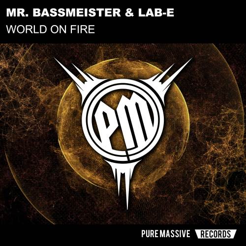 [PM051] Mr. Bassmeister & Lab-E - World On Fire